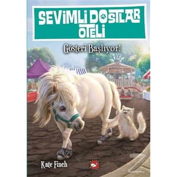 Sevimli Dostlar Oteli 4. Kitap Gösteri Başlıyor - Kate Finch