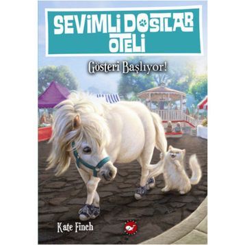 Sevimli Dostlar Oteli 4. Kitap Gösteri Başlıyor - Kate Finch