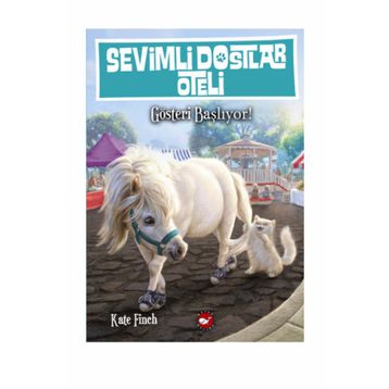 Sevimli Dostlar Oteli 4. Kitap Gösteri Başlıyor - Kate Finch