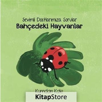 Sevimli Dostlarımıza Sorular Bahçedeki Hayvanlar - Işıl Erverdi