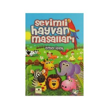 SEVIMLI HAYVAN MASALLARI - EMEL İPEK