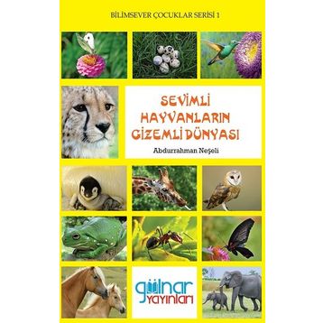 Sevimli Hayvanların Gizemli Dünyası - Abdurrahman Neşeli
