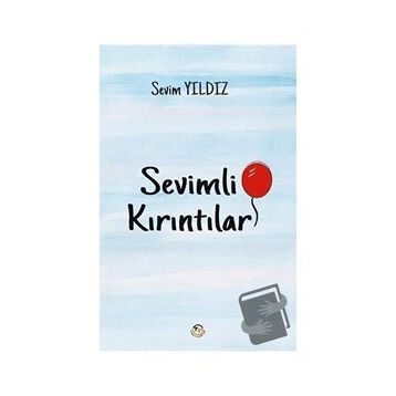 Sevimli Kırıntılar - Sevim Yıldız