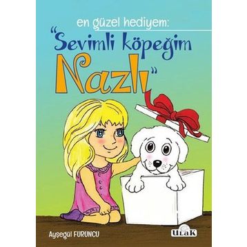 Sevimli Köpeğim Nazlı - Ayşegül Furuncu