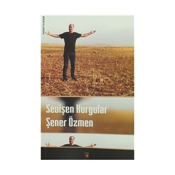 Sevişen Kurgular Şener Özmen