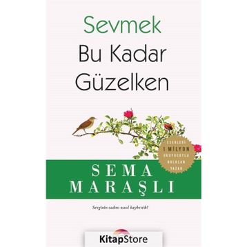 Sevmek Bu Kadar Güzelken - Sema Maraşlı