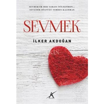 Sevmek - İlker Akdoğan