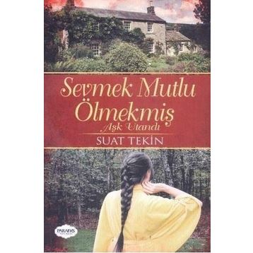 Sevmek Mutlu Ölmekmiş - Suat Tekin