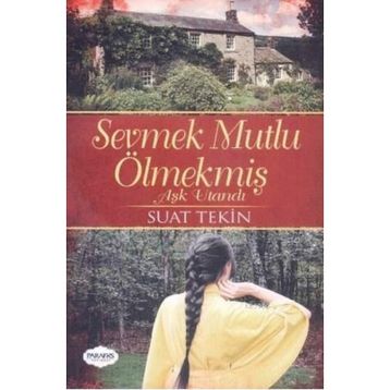 Sevmek Mutlu Ölmekmiş - Suat Tekin