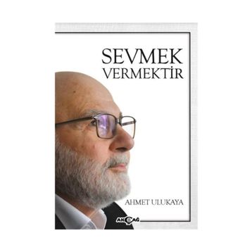Sevmek Vermektir - Ahmet Ulukaya