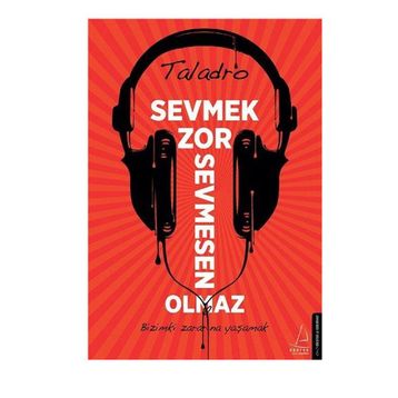 Sevmek Zor Sevmesen Olmaz - Taladro
