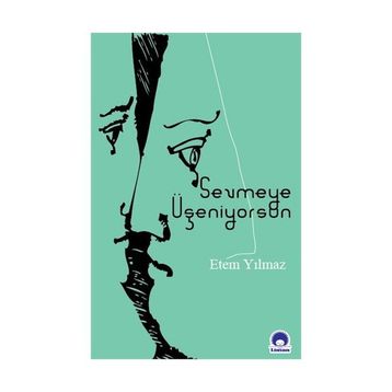 SEVMEYE ÜŞENİYORSUN - ETEM YILMAZ