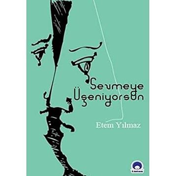 SEVMEYE ÜŞENİYORSUN - ETEM YILMAZ