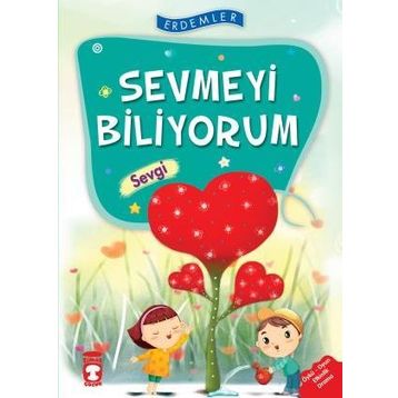 Sevmeyi Biliyorum Sevgi - Erdemler 1 Timaş Çocuk