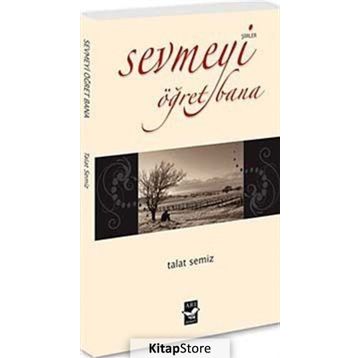 SEVMEYI ÖĞRET BANA - TALAT SEMIZ
