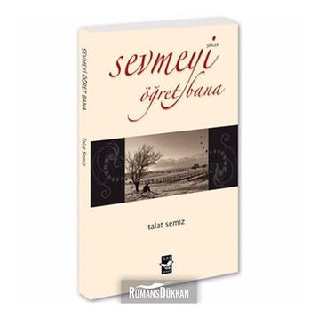 SEVMEYI ÖĞRET BANA - TALAT SEMIZ