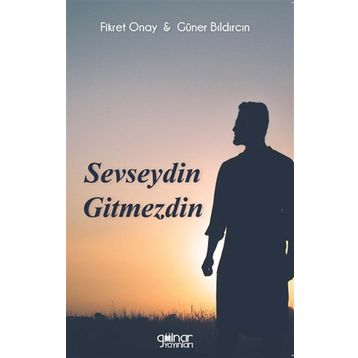 Sevseydi Gitmezdi - Fikret Onay