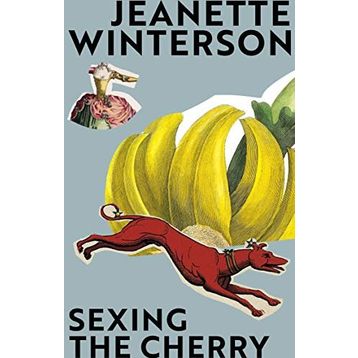 Sexing The Cherry - Jeanette Winterson