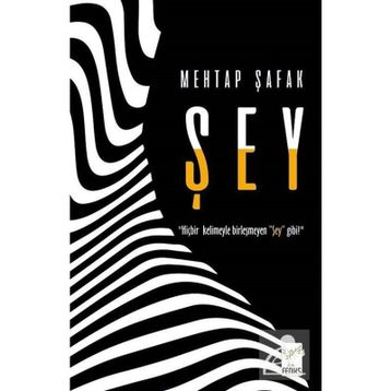 Şey - Mehtap Şafak
