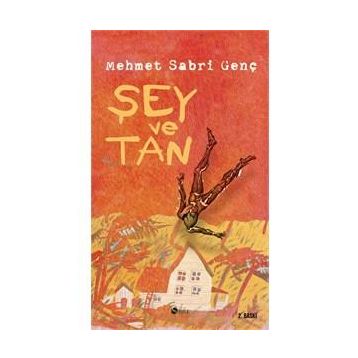 ŞEY VE TAN - MEHMET SABRI GENÇ