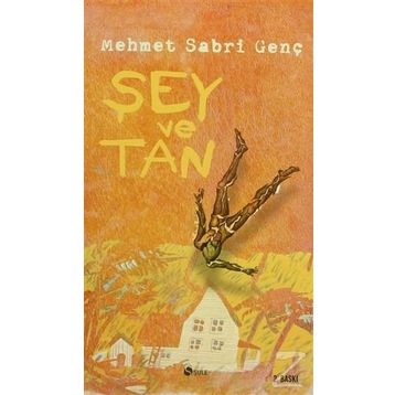 ŞEY VE TAN - MEHMET SABRI GENÇ