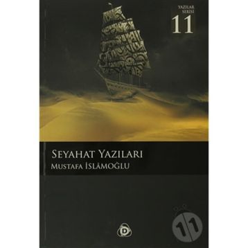 SEYAHAT YAZILARI - MUSTAFA İSLAMOĞLU