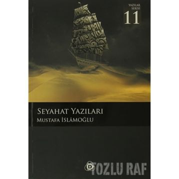 SEYAHAT YAZILARI - MUSTAFA İSLAMOĞLU