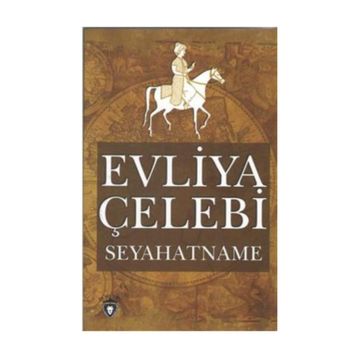 SEYAHATNAME - EVLIYA ÇELEBİ