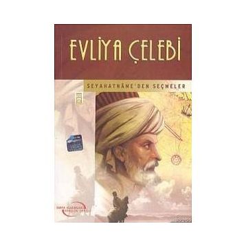 Seyahatname’den Seçmeler - Evliya Çelebi