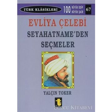 Seyahatname`den Seçmeler - Evliya Çelebi