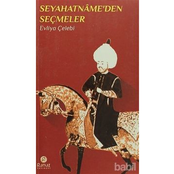 Seyahatname’den Seçmeler - Evliya Çelebi