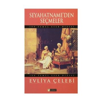 Seyahatname’den Seçmeler - Evliya Çelebi