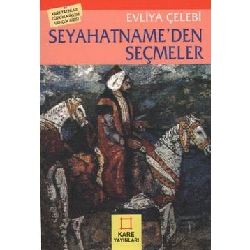 Seyahatname’den Seçmeler - Evliya Çelebi