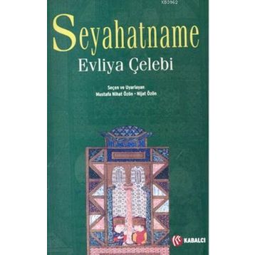 SEYAHATNÂME - EVLIYA ÇELEBI
