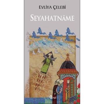 SEYAHATNÂME - EVLIYA ÇELEBI