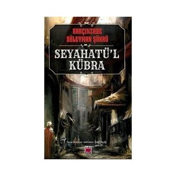 Seyahatü’l-Kübra - Süleyman Şükrü