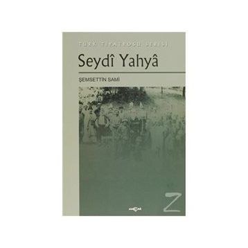 SEYDI YAHYA - ŞEMSETTİN SAMI