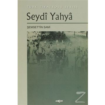 Seydi Yahya Türk Tiyatrosu Serisi - Şemseddin Sami