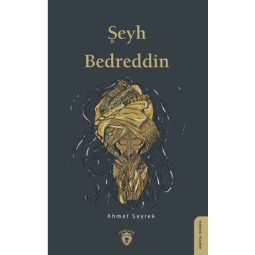 Şeyh Bedreddin - Ahmet Seyrek
