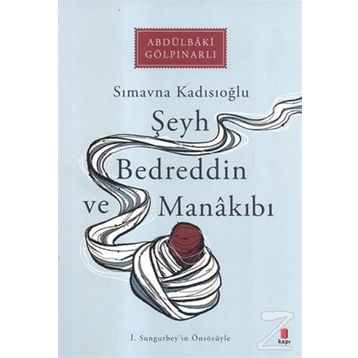 Şeyh Bedreddin ve Manakıbı - Abdülbaki Gölpınarlı