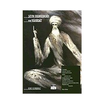 ŞEYH BEDREDDIN VE VARIDAT - ESAT KORKMAZ