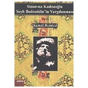ŞEYH BEDRETTIN'IN YARGILANMASI SIMAVNA KADISIOĞLU - KEMAL DEMIREL