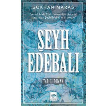 Şeyh Edebalı - Gökhan Maraş
