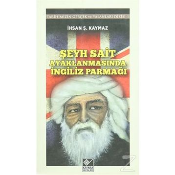 Şeyh Sait Ayaklanmasında İngiliz Parmağı - İhsan Şerif Kaymaz