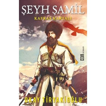 Şeyh Şamil - Okay Tiryakioğlu