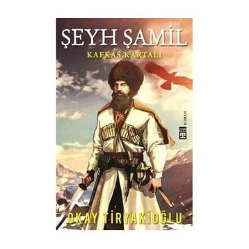 Şeyh Şamil - Okay Tiryakioğlu
