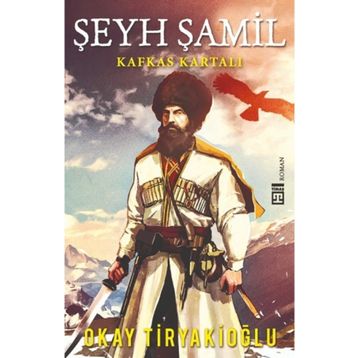 Şeyh Şamil - Okay Tiryakioğlu