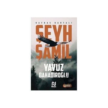 Şeyh Şamil - Yavuz Bahadıroğlu