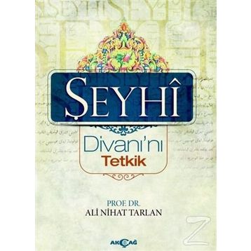 Şeyhi Divanı’nı Tetkik - Ali Nihat Tarlan