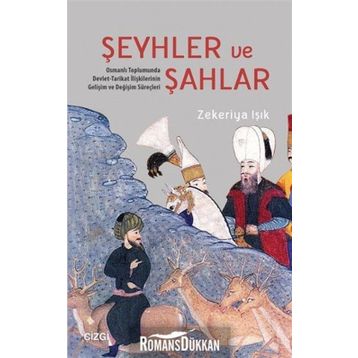 Şeyhler ve Şahlar - Zekeriya Işık